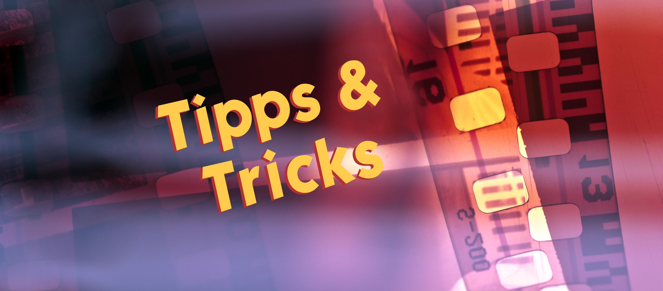 Beitragsbild Tipps & Tricks